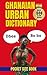 Ghanaian Urban Dictionary: Speak Like a Local in Ghana with 500 Authentic Urban Expressions (Urban Slang Dictionary)
