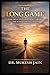 The Long Game: How Great Lives and Great Careers Are Built Over Decades