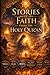 Stories of Faith From the Holy Qur’an: Timeless Stories of Prophets and Righteous Figures, Revealing Lessons of Faith, Patience, and Divine Wisdom