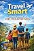 Travel Smart: A Parent's Gu...