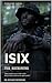 ISIX: The Reckoning: A Conspiracy of Shadows and Lies
