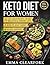 Keto Diet for Women: 120+ Quick Recipes, 30-Day Meal Plan & Grocery Lists to Burn Fat, Boost Energy, and Balance Hormones (Simple Healthy Diets Series Book 3)