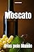 Moscato: Uvas pelo Mundo (Wines of the World: Italy) (Portuguese Edition)