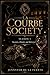 La Courbe Society-Season 1: A Psychological Thriller of Secrets,Desire and Betrayal