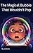 The Magical Bubble That Wouldn’t Pop: A Gentle Bedtime Story About Emotions, Resilience, and Inner Strength