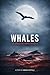 WHALES: A Short Supernatura...