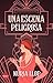 Una escena peligrosa (Spanish Edition)