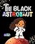 The Black Astronaut