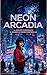 NEON ARCADIA: I Sei della Frattura: Un Thriller Cyberpunk Distopico (Italian Edition)