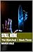 Still Here: The Watched — Book Three