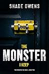The Monster I Keep
