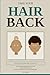 The Complete Hair Regrowth Bible For Men and Women: Every Type of Hair Loss. Every Proven Solution. All In One Book.