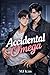 Accidental Omega: A MM Omegaverse Mpreg Romance