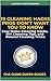 19 Cleaning Hacks Pros Don’t Want You To Know: Easy Home Cleaning Hacks, DIY Cleaning Tips, and Natural Cleaning Tricks (Natural Home Cleaning)