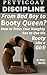 Petticoat Discipline: From Bad Boy to Booty Queen? How to Train Your Naughty Son to Use his Booty Like a Girl!