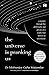 The Universe Is Pranking Us: A Journey through Philosophy and Physics of a Reality That Thrives on Uncertainty