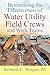 Determining the Effectiveness of Water Utility Field Crews and Work Teams