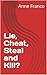 Lie, Cheat, Steal and Kill?