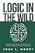 Logic in the Wild: From Formal Proofs to Real-World Decisions