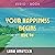 Your Happiness Begins: Now: Happiness Glück Felicidad