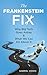 The Frankenstein Fix by Gabriel Cohen