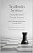 TruBooks System “Book” Financial Control Through Structure: How Financial Organization & Accounting Actually Works -- A Psychological & Structural Approach (TruGuides System)