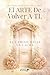 El Arte De Volver A Ti. El Camino Hacia La Calma (Spanish Edition)