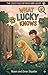 WHAT LUCKY KNOWS: CASE FILE 006 (The Case Files of Max and Lucky Book 6)