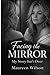 Facing the Mirror: My Story Isn't Over