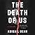 The Death of Us