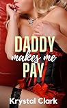 Daddy Makes Me Pa...