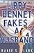 Libby Bennet Fakes a Husband: A Sweet Hockey Romance