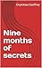 Nine months of secrets