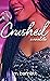 Crushed: A Novelette (Love ...