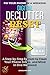 The Digital Declutter Reset (For Real Life): A Step-by-Step System to Clean Your Phone, Inbox, and Mind in One Weekend