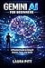 Gemini AI for Beginners: A Practical Guide to Using AI Smarter, Faster, and Better