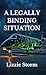 A Legally Binding Situation: A Slow Burn Secret Billionaire Romance (Slow Burn Secret Billionaire Series Book 2)