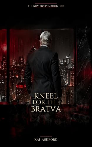 Kneel for the Bratva (Volkov Bratva, #1)