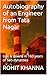 Autobiography of an Engineer from Tata Nagar: Ups & downs in 160 years of two dynasties