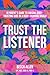 Trust the Listener: A Parent's Guide to Raising Body-Trusting Kids in a Body-Shaming World