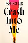Crash Into Me: Th...