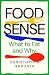 Food Sense: What to Eat and...