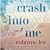 Crash Into Me