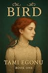 Bird (The Bird Trilogy, #1)
