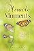 Miracle Moments: Stories of...