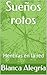 Sueños rotos : Mentiras en la red (Spanish Edition)