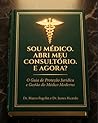 Sou Médico. Abri meu Consultório. E agora?: O Guia de Proteção Jurídica e Gestão do Médico Moderno (Portuguese Edition)