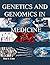 GENETICS AND GENOMICS IN MEDICINE: Mastering the Molecular Revolution to Advance Targeted Therapy and Individualized Patient Management