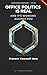 How to Survive Office Politics Without Getting Pushed Out or Replaced: How to Deal With Toxic Coworkers, Credit Stealing, and Workplace Manipulation — ... Growth (Vanguard Protocol Tactical Series)