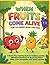 When Fruits Come Alive: Fun Coloring Book for Kids: Fruits in a Happy World | Creative Coloring Book for age 3+
